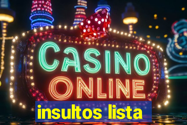 insultos lista